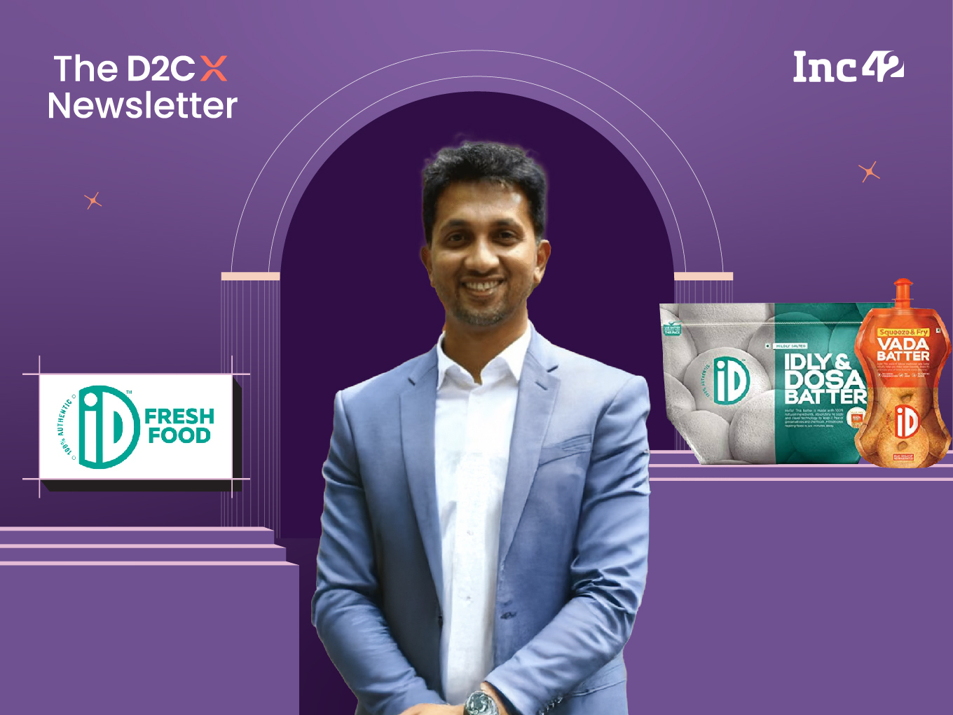 The 0 To INR 2000 Cr Story Of iD Fresh Foods