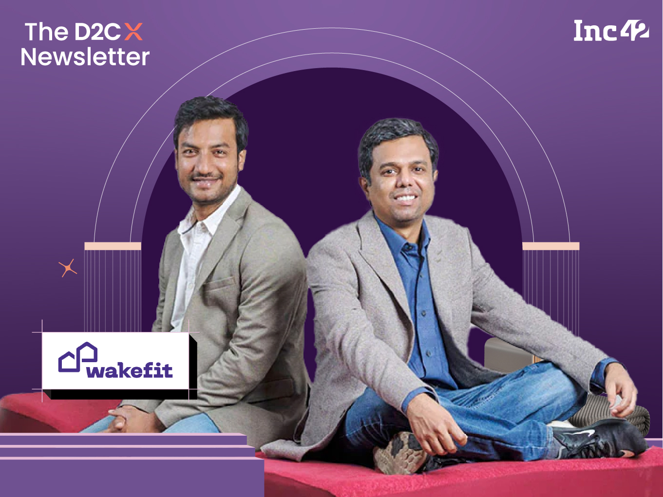 From INR 5 L to INR 2500 Cr: The Sleep Revolution By WakeFit